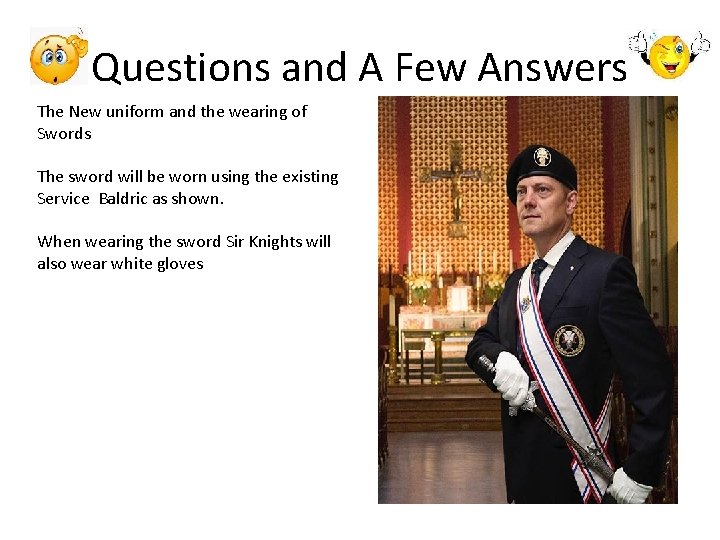 Questions and A Few Answers The New uniform and the wearing of Swords The