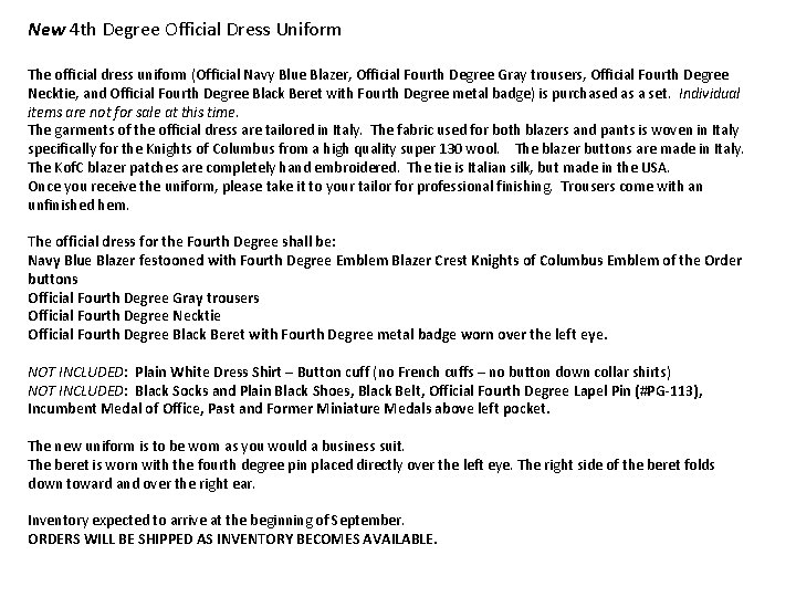 New 4 th Degree Official Dress Uniform The official dress uniform (Official Navy Blue