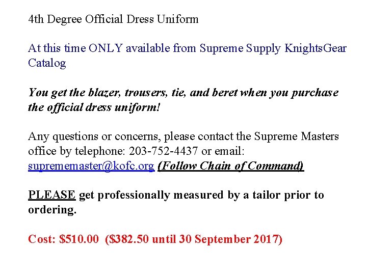 4 th Degree Official Dress Uniform At this time ONLY available from Supreme Supply
