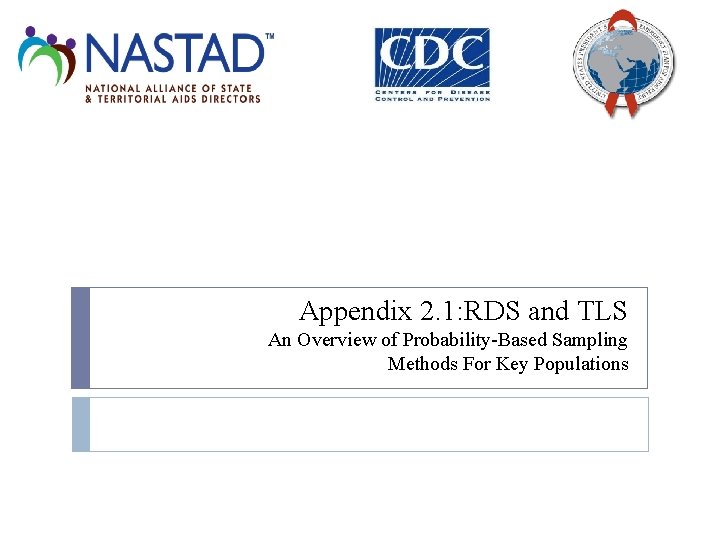 Appendix 2. 1: RDS and TLS An Overview of Probability-Based Sampling Methods For Key