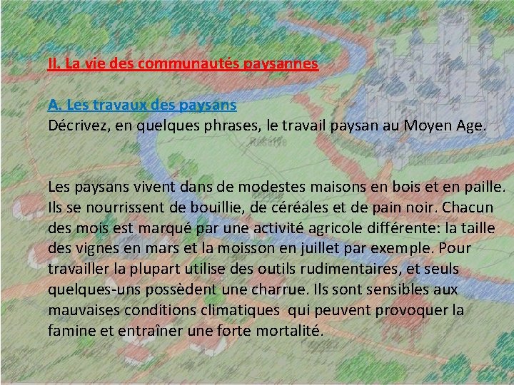 II. La vie des communautés paysannes A. Les travaux des paysans Décrivez, en quelques