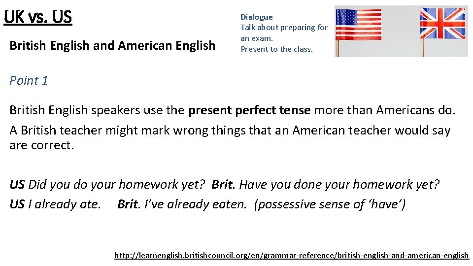 UK vs. US British English and American English Dialogue Talk about preparing for an