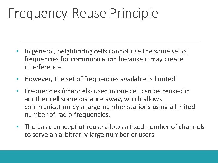 Frequency-Reuse Principle • In general, neighboring cells cannot use the same set of frequencies