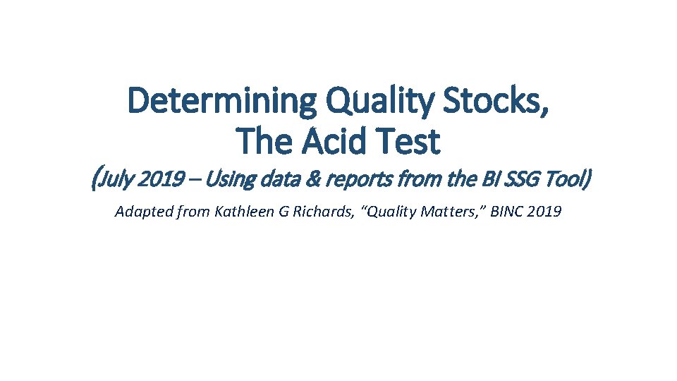 Determining Quality Stocks, The Acid Test (July 2019 – Using data & reports from