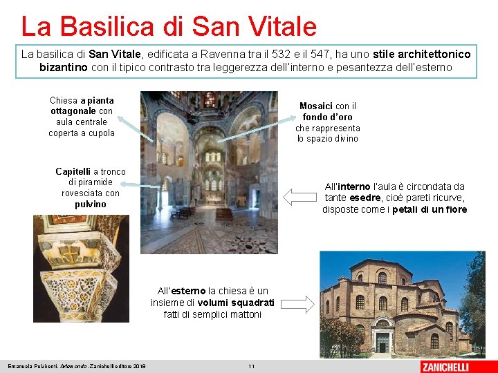 La Basilica di San Vitale La basilica di San Vitale, edificata a Ravenna tra