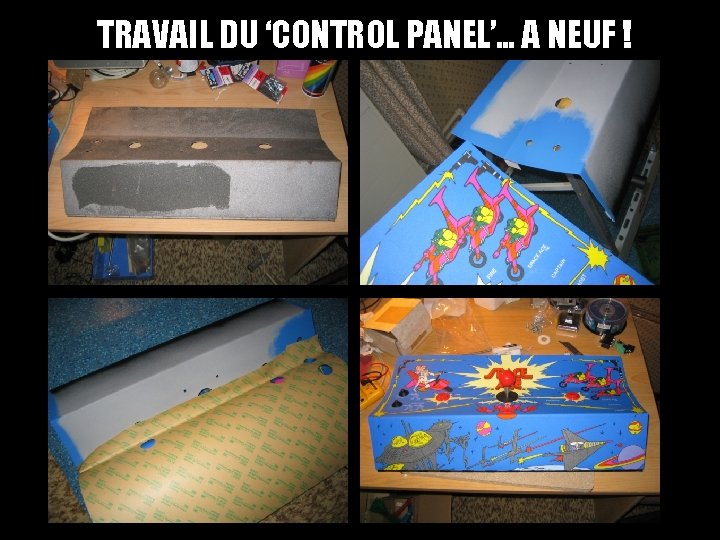 TRAVAIL DU ‘CONTROL PANEL’… A NEUF ! 