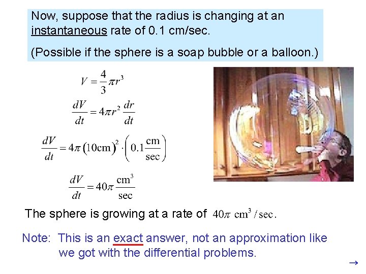 Now, suppose that the radius is changing at an instantaneous rate of 0. 1