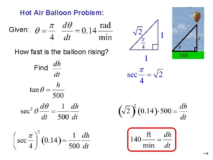 Hot Air Balloon Problem: Given: How fast is the balloon rising? Find 