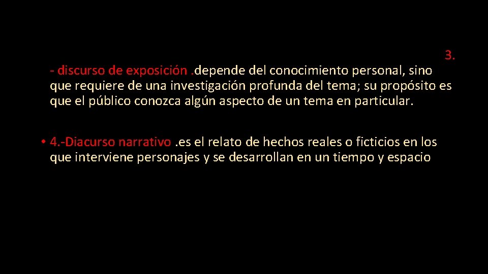  • A diferencia de otros tipos de discurso este es mas objetivo y