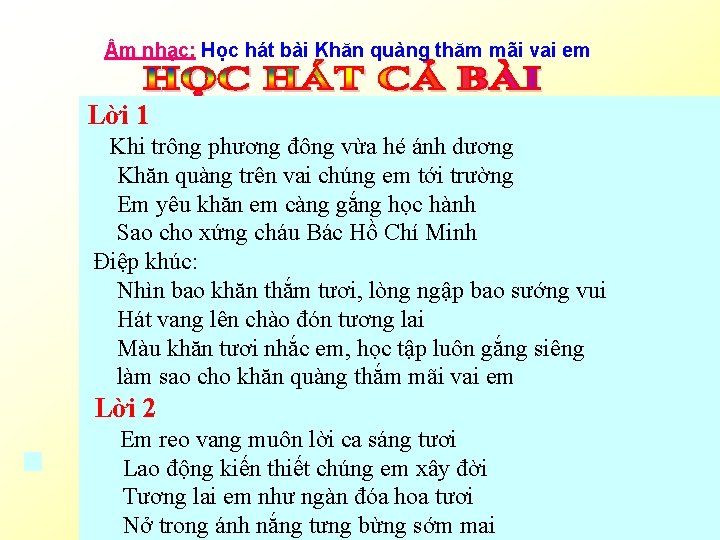  m nhạc: Học hát bài Khăn quàng thăm mãi vai em Lời 1