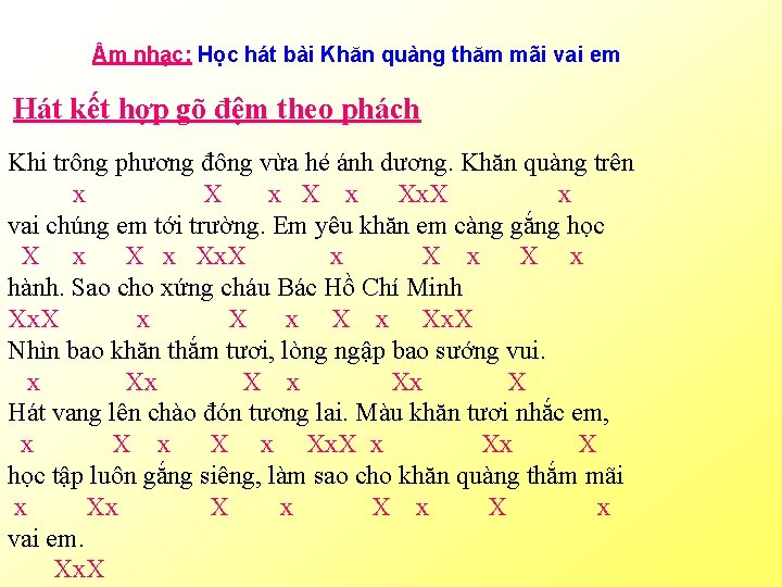  m nhạc: Học hát bài Khăn quàng thăm mãi vai em Hát kết