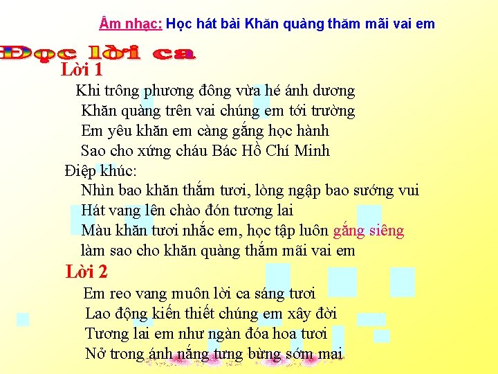  m nhạc: Học hát bài Khăn quàng thăm mãi vai em Lời 1