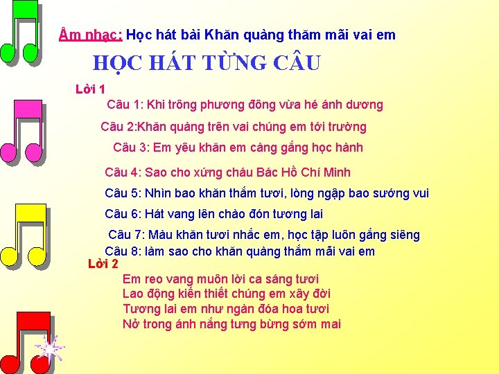  m nhạc: Học hát bài Khăn quàng thăm mãi vai em HỌC HÁT