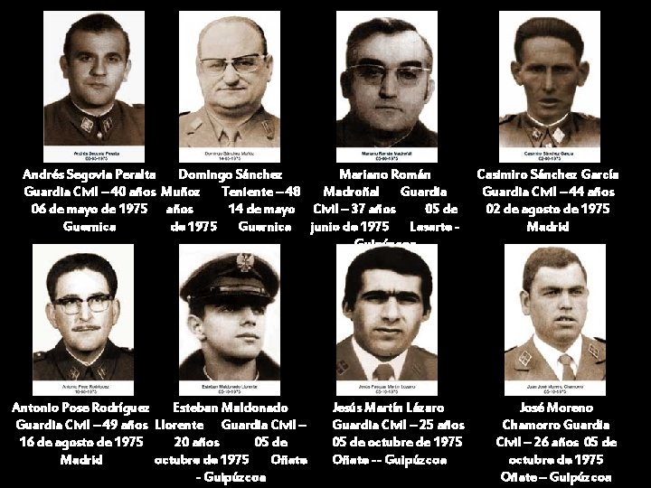 Andrés Segovia Peralta Domingo Sánchez Mariano Román Guardia Civil – 40 años Muñoz Teniente