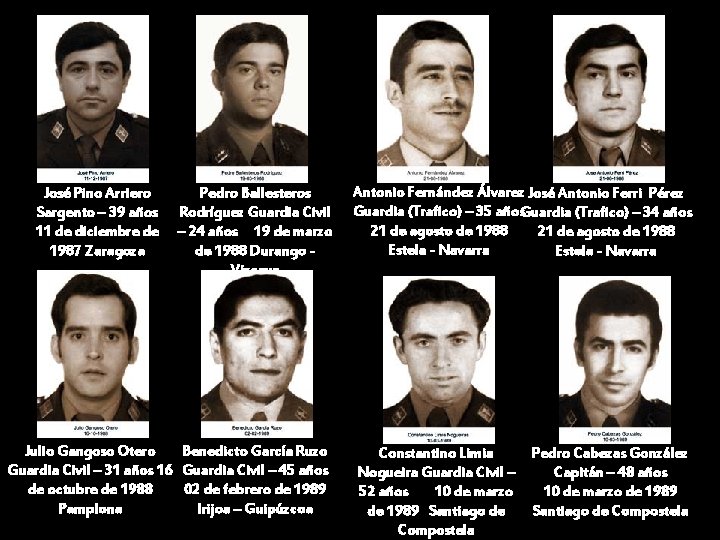 José Pino Arriero Sargento – 39 años 11 de diciembre de 1987 Zaragoza Pedro