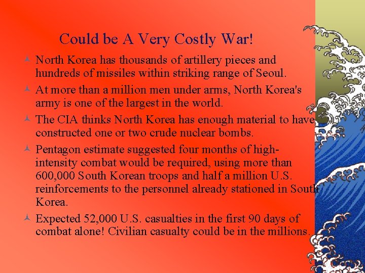 Could be A Very Costly War! © North Korea has thousands of artillery pieces