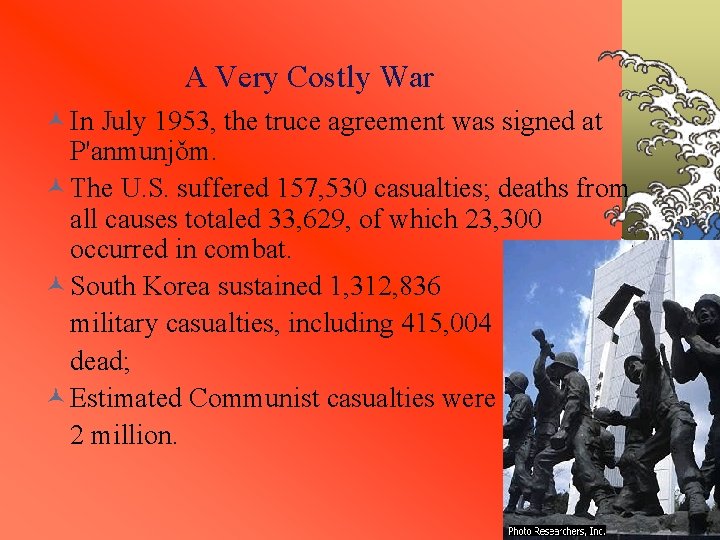 A Very Costly War © In July 1953, the truce agreement was signed at