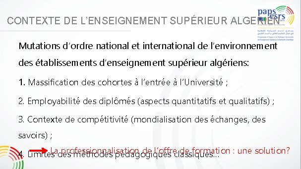 CONTEXTE DE L’ENSEIGNEMENT SUPÉRIEUR ALGERIEN Mutations d’ordre national et international de l’environnement des établissements