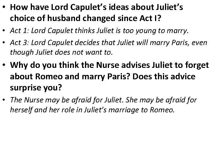  • How have Lord Capulet’s ideas about Juliet’s choice of husband changed since
