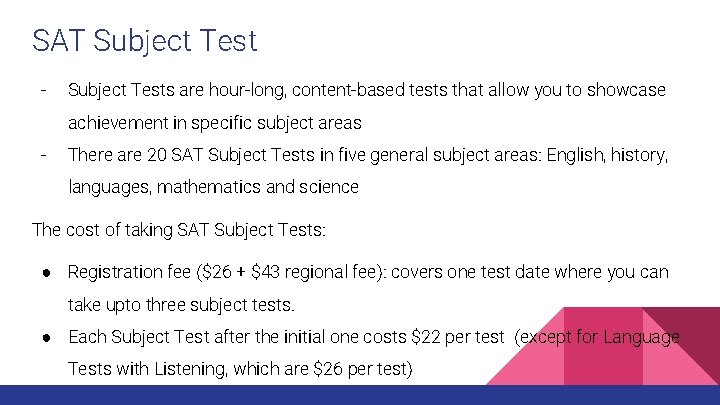 SAT Subject Test - Subject Tests are hour-long, content-based tests that allow you to