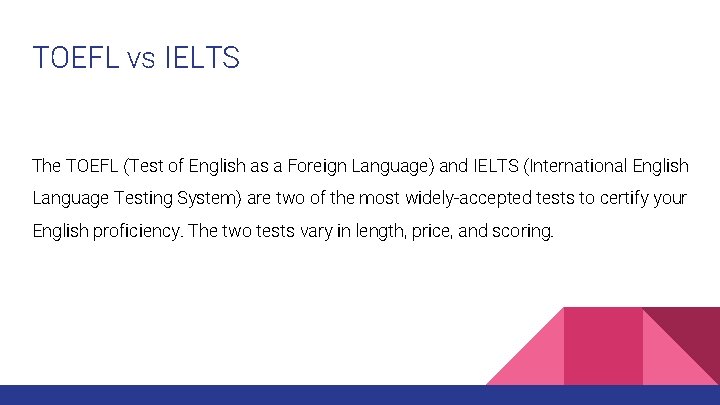 TOEFL vs IELTS The TOEFL (Test of English as a Foreign Language) and IELTS