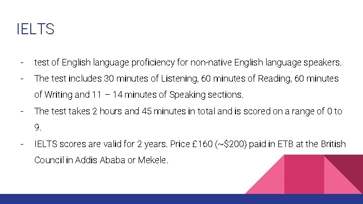 IELTS - test of English language proficiency for non-native English language speakers. - The