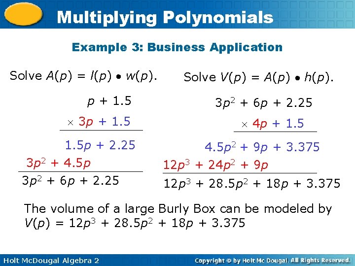 Multiplying Polynomials Example 3: Business Application Solve A(p) = l(p) w(p). p + 1.