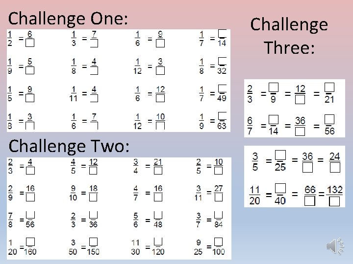 Challenge One: Challenge Two: Challenge Three: 