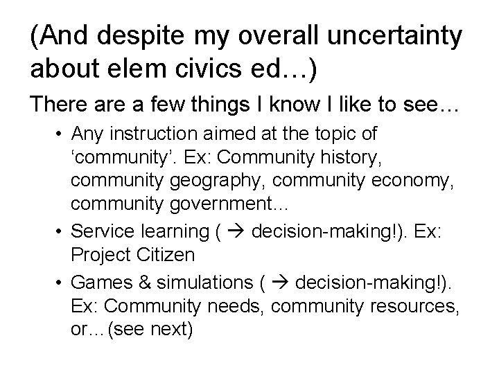 (And despite my overall uncertainty about elem civics ed…) There a few things I