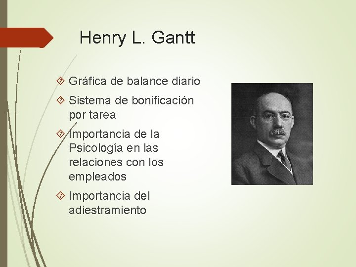 Henry L. Gantt Gráfica de balance diario Sistema de bonificación por tarea Importancia de