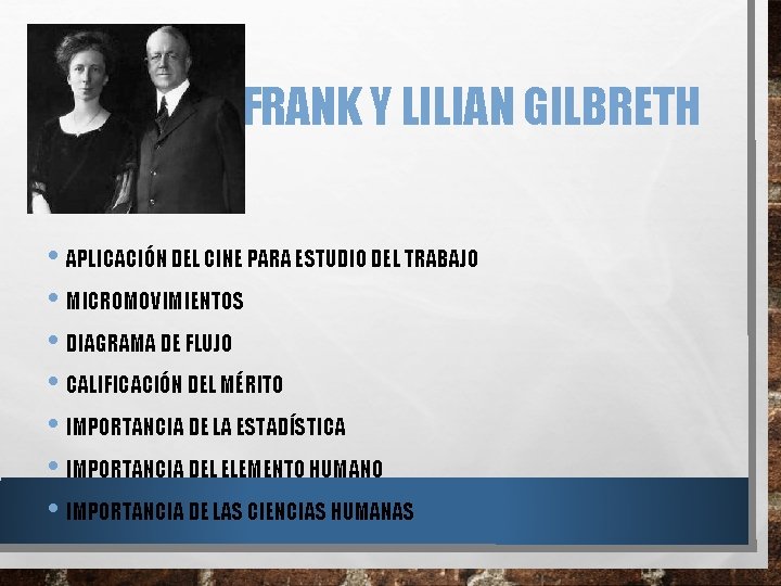 FRANK Y LILIAN GILBRETH • APLICACIÓN DEL CINE PARA ESTUDIO DEL TRABAJO • MICROMOVIMIENTOS