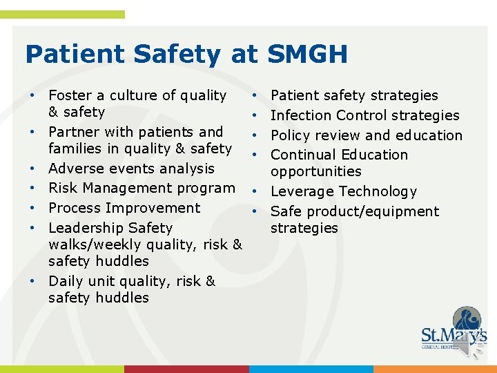 Patient Safety at SMGH • Foster a culture of quality & safety • Partner