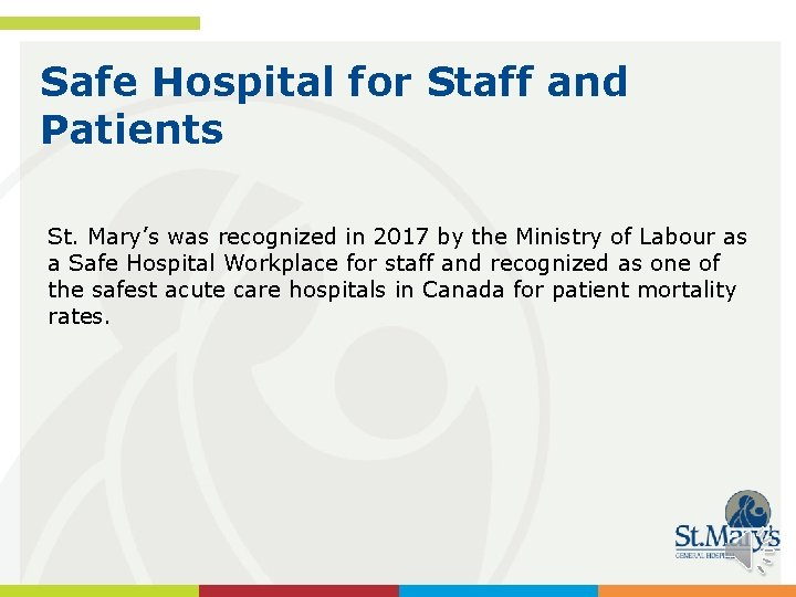 Safe Hospital for Staff and Patients St. Mary’s was recognized in 2017 by the