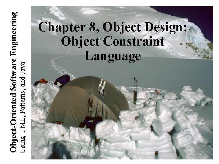 Using UML, Patterns, and Java Object-Oriented Software Engineering Chapter 8, Object Design: Object Constraint