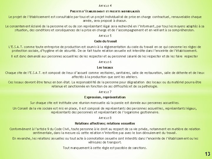 ARTICLE 4 PROJETS D’ÉTABLISSEMENT ET PROJETS INDIVIDUALISÉS Le projet de l’établissement est consultable par