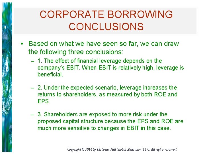 CORPORATE BORROWING CONCLUSIONS • Based on what we have seen so far, we can