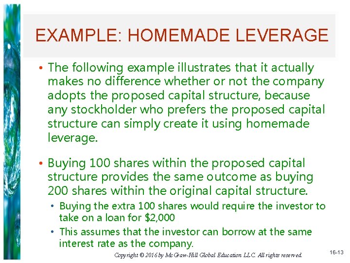 EXAMPLE: HOMEMADE LEVERAGE • The following example illustrates that it actually makes no difference