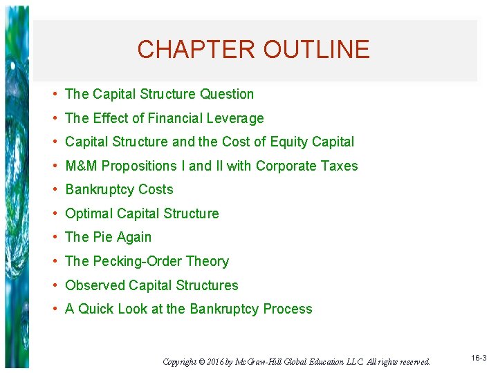 CHAPTER OUTLINE • The Capital Structure Question • The Effect of Financial Leverage •