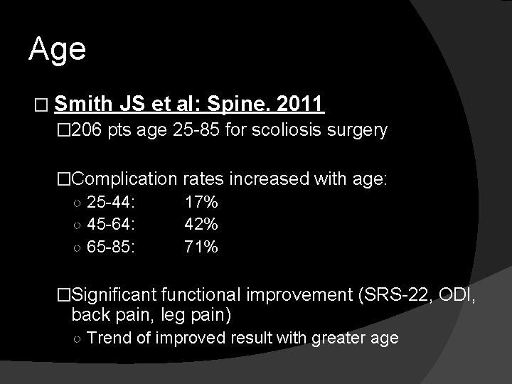 Age � Smith JS et al: Spine. 2011 � 206 pts age 25 -85