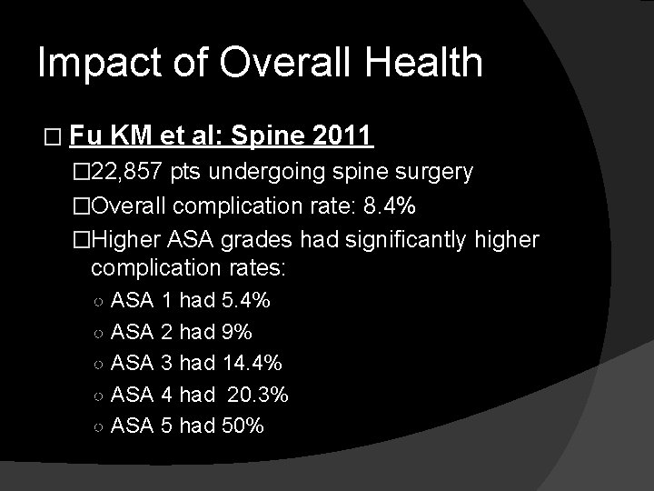 Impact of Overall Health � Fu KM et al: Spine 2011 � 22, 857