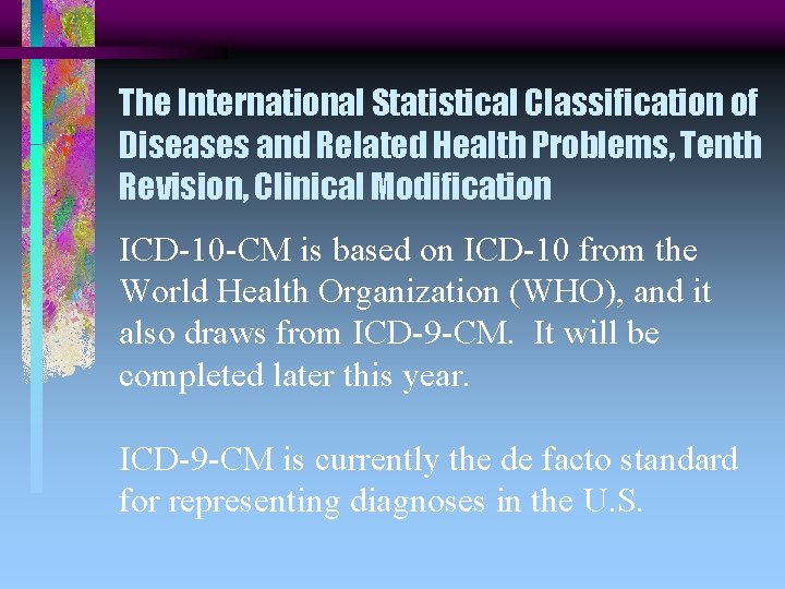 The International Statistical Classification of Diseases and Related Health Problems, Tenth Revision, Clinical Modification