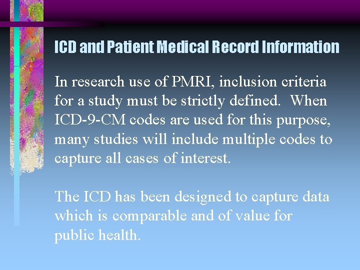 ICD and Patient Medical Record Information In research use of PMRI, inclusion criteria for