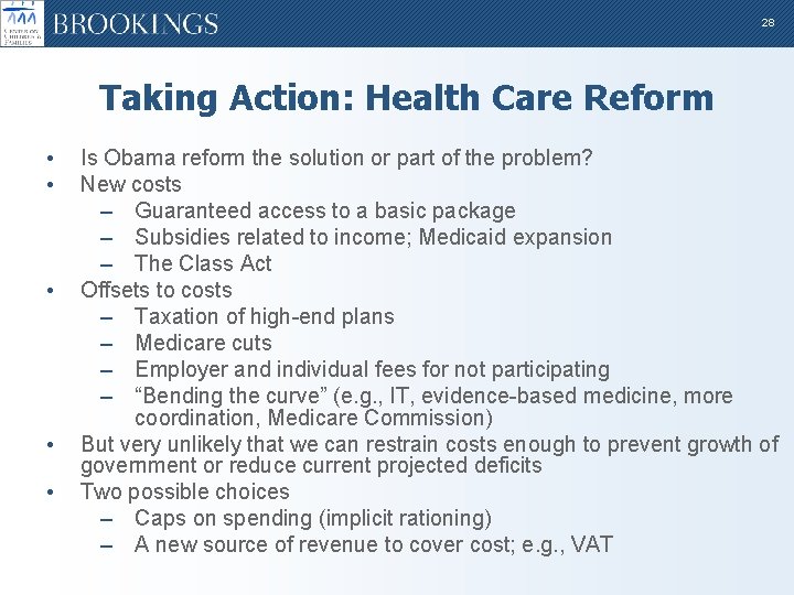 28 Taking Action: Health Care Reform • • • Is Obama reform the solution