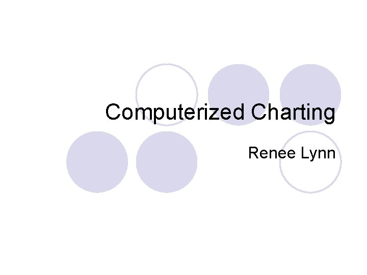 Computerized Charting Renee Lynn 