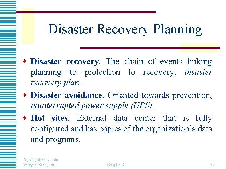 Disaster Recovery Planning w Disaster recovery. The chain of events linking planning to protection