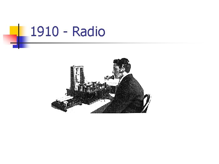 1910 - Radio 