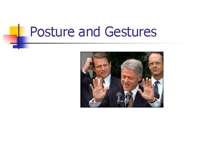 Posture and Gestures 