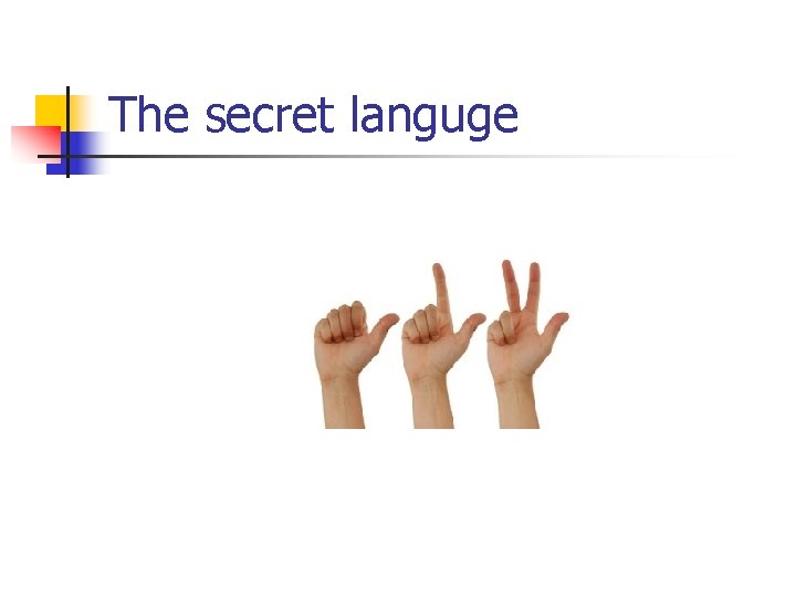 The secret languge 