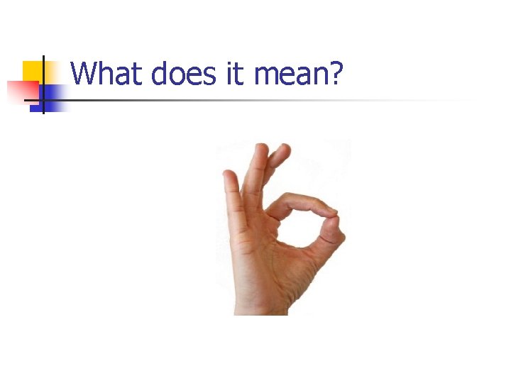What does it mean? 