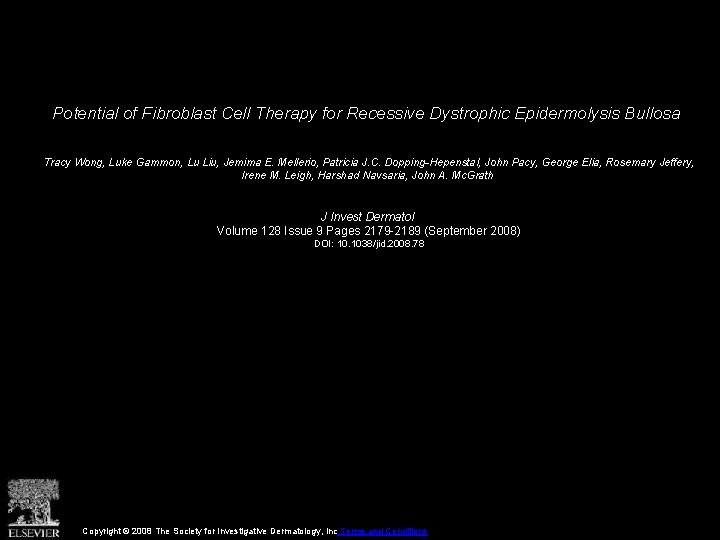 Potential of Fibroblast Cell Therapy for Recessive Dystrophic Epidermolysis Bullosa Tracy Wong, Luke Gammon,